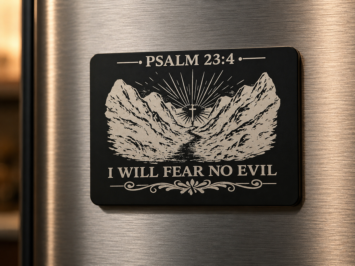 Psalm 23:4 - I Will Fear No Evil Magnet
